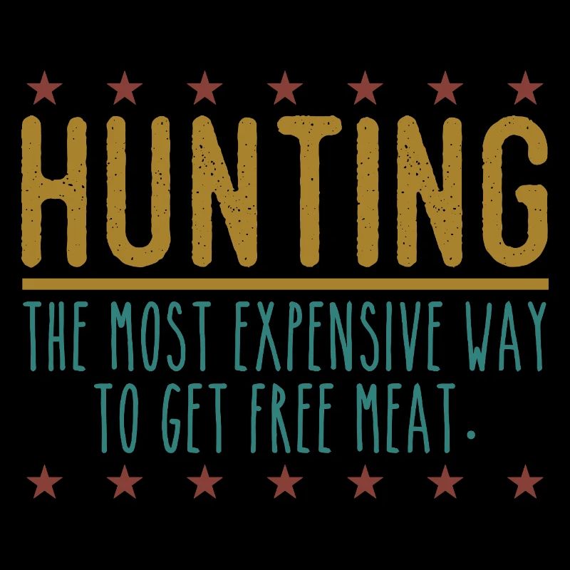 Jäger Lustiger Spruch – Gratis Fleisch Design