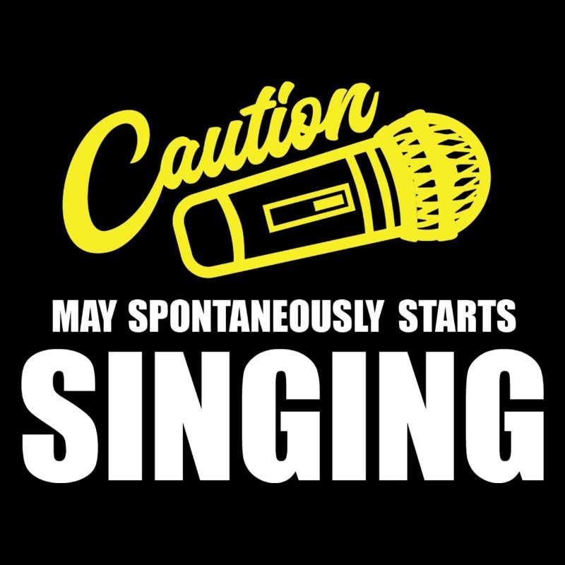 Caution My Spontaneity Starts Singing