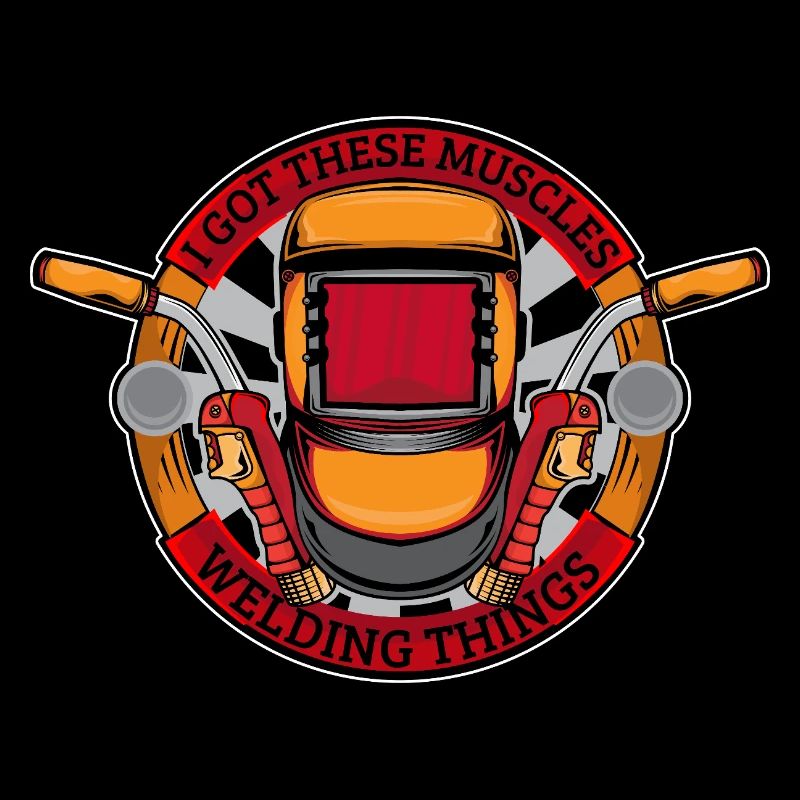 I Got These Muscles Welding Things Welder Gift