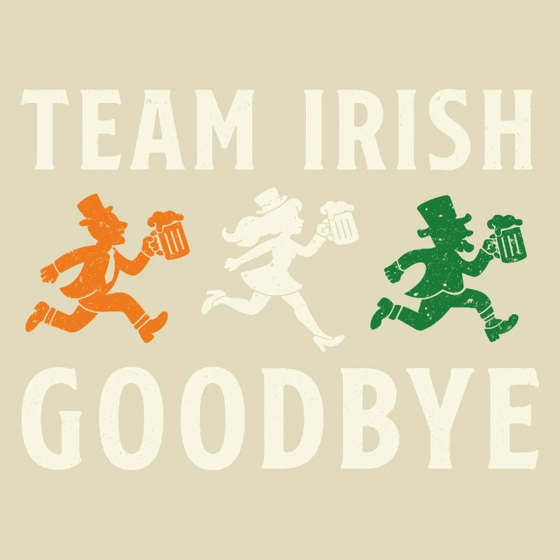 Team Irish Goodbye St Patrick’s Day