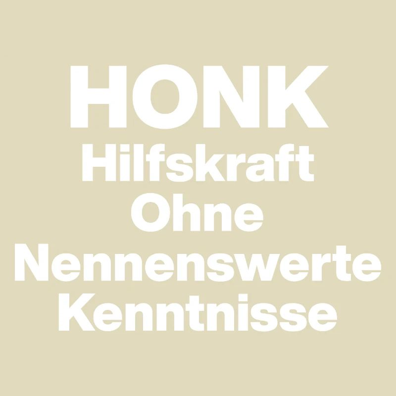 HONK AUXILIARY ILL WITHOUT NERWERT KNOWLEDGE. SARCASM