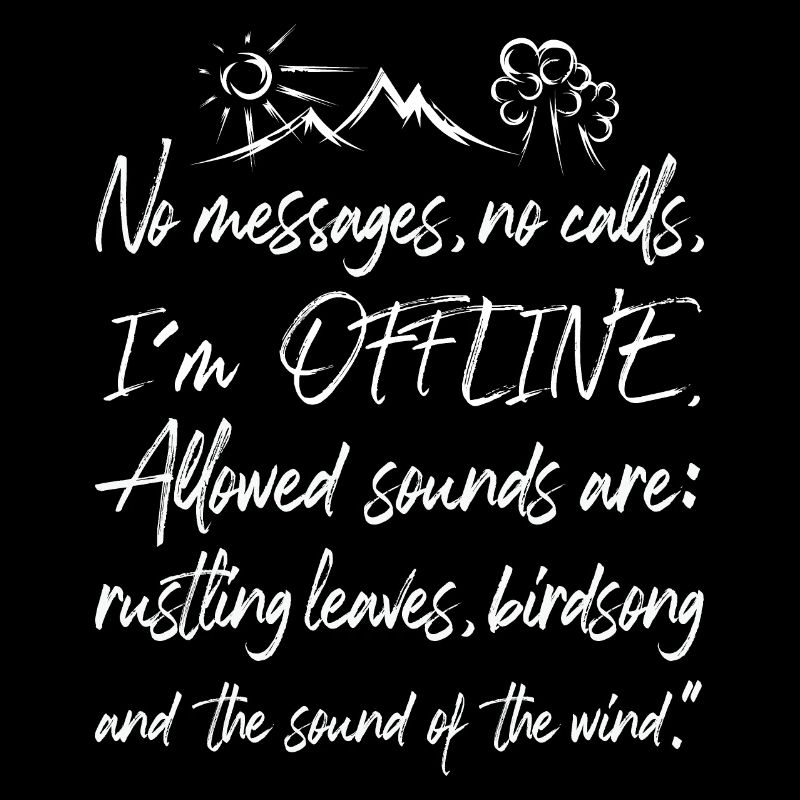 Offline Nature Graffiti Time Out Forest Tree Mountain Text