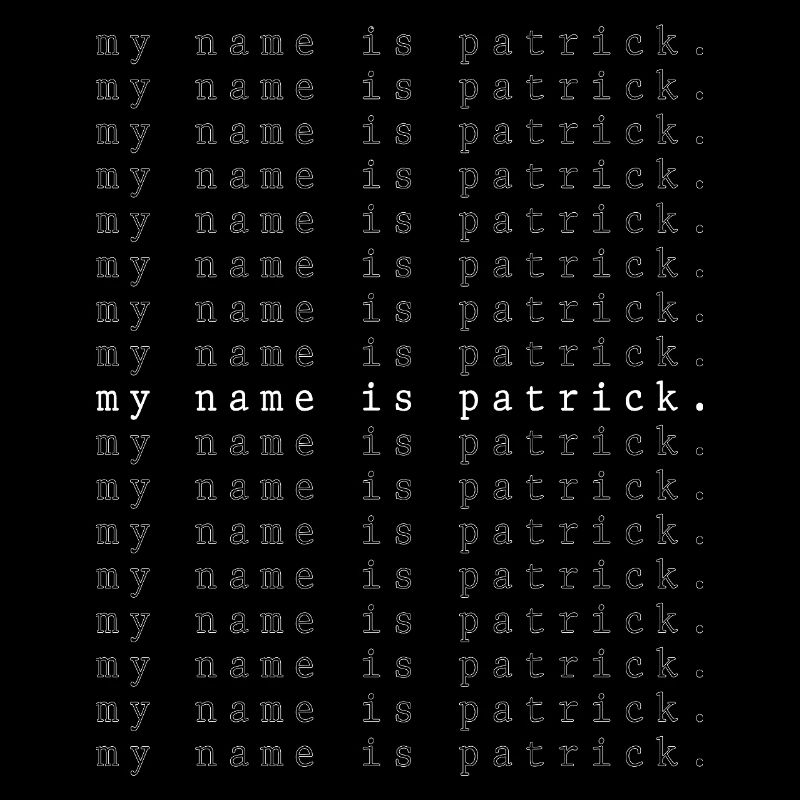 Mein Name ist Patrick