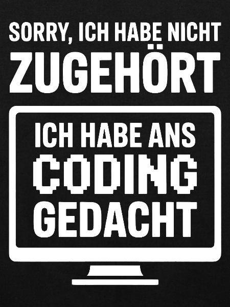 Coding Gedacht statt Zugehört