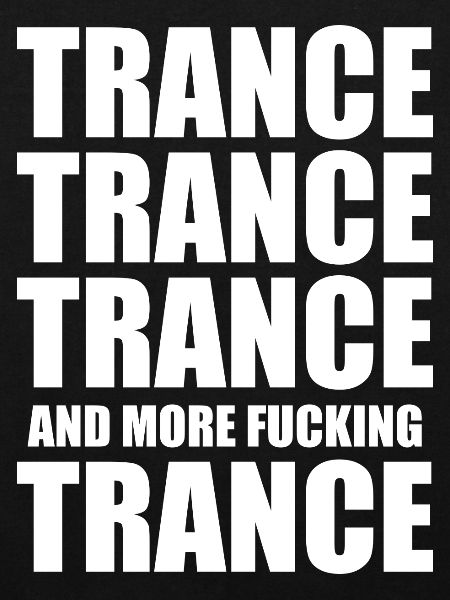 Trance Trance Trance