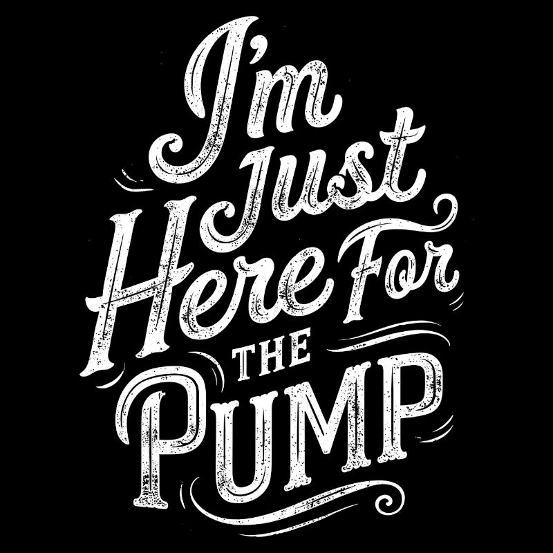 Ich bin nur wegen der Pumpe hier | Gym-Humor