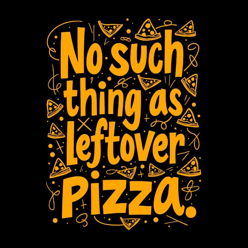 PAS DE RESTES DE PIZZA