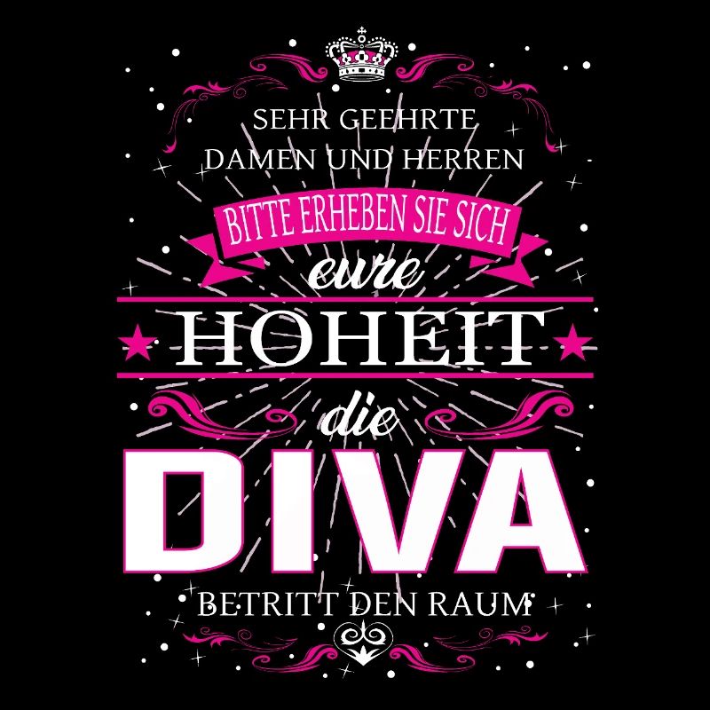 Eure Hoheit die Diva betritt den Raum