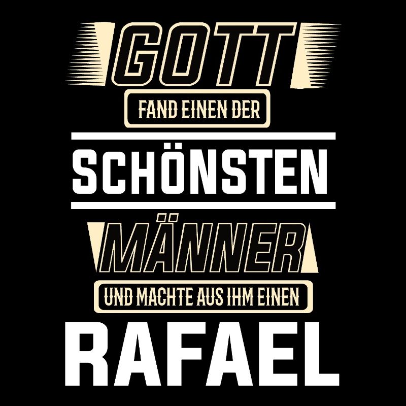 Rafael der schönste Mann von Gott geformt Design