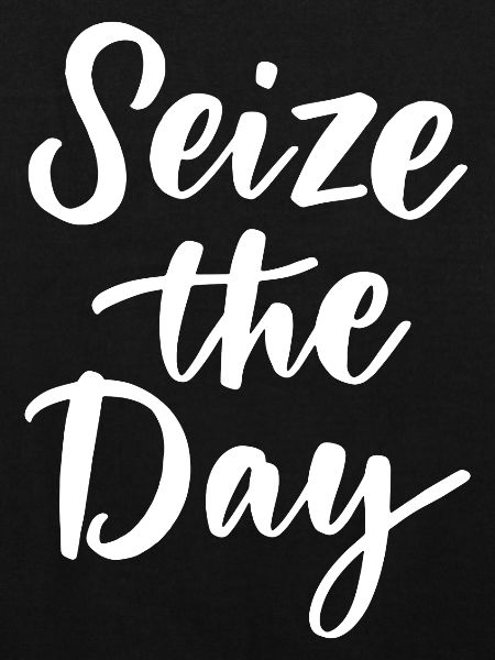 Seize The Day