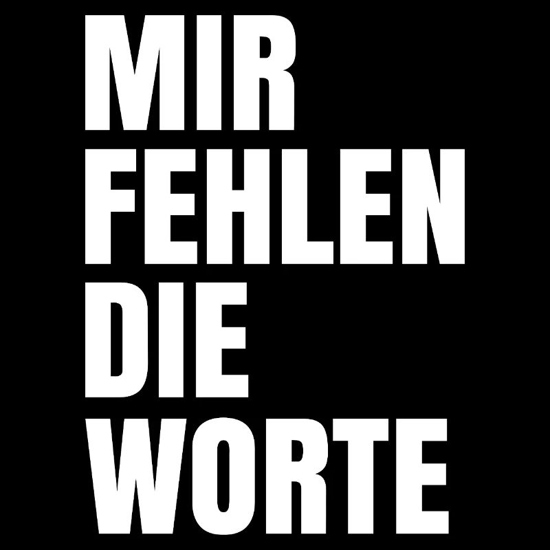 Mir fehlen die Worte