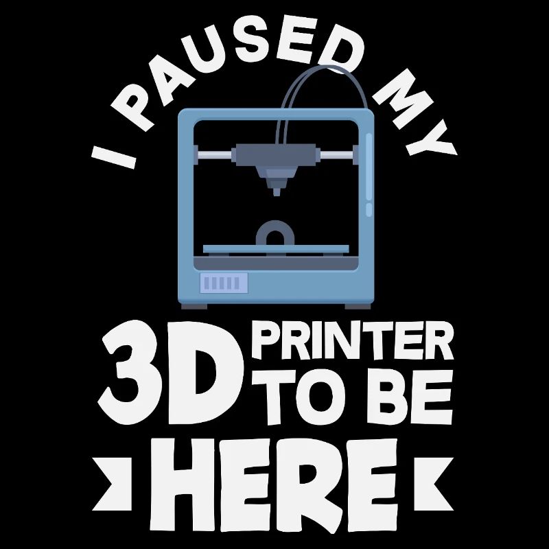 J’ai mis mon imprimante 3D en pause, c’est drôle