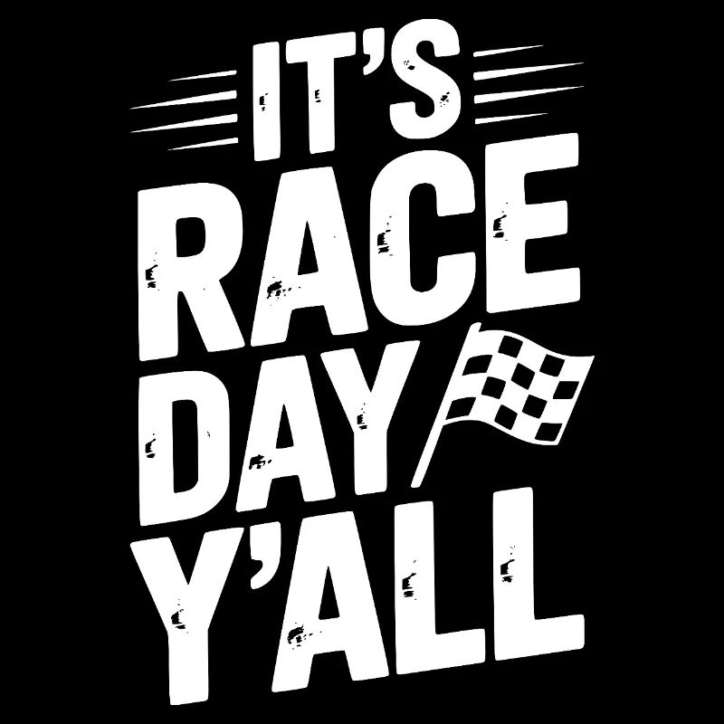 It’s Race Day Y’all