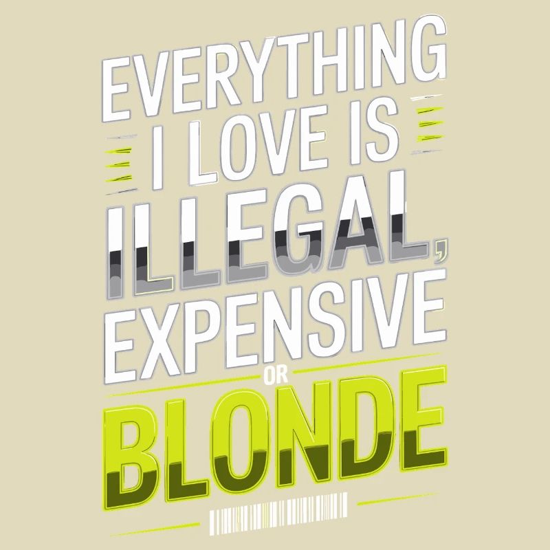 Everything I Love Illegal Expensive Blonde Men