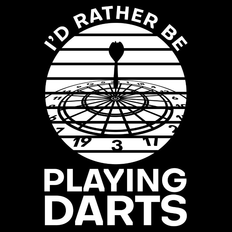 I'd rather play darts