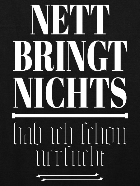 Nett Bringt Nichts Spruch