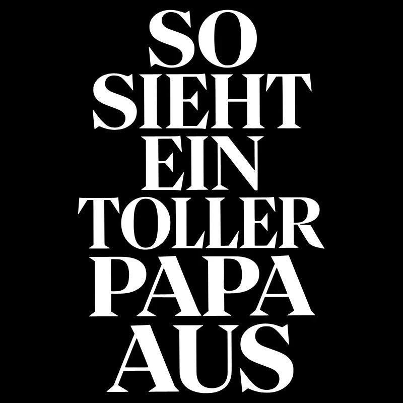 So sieht ein toller Papa aus Bester Vater Geschenk