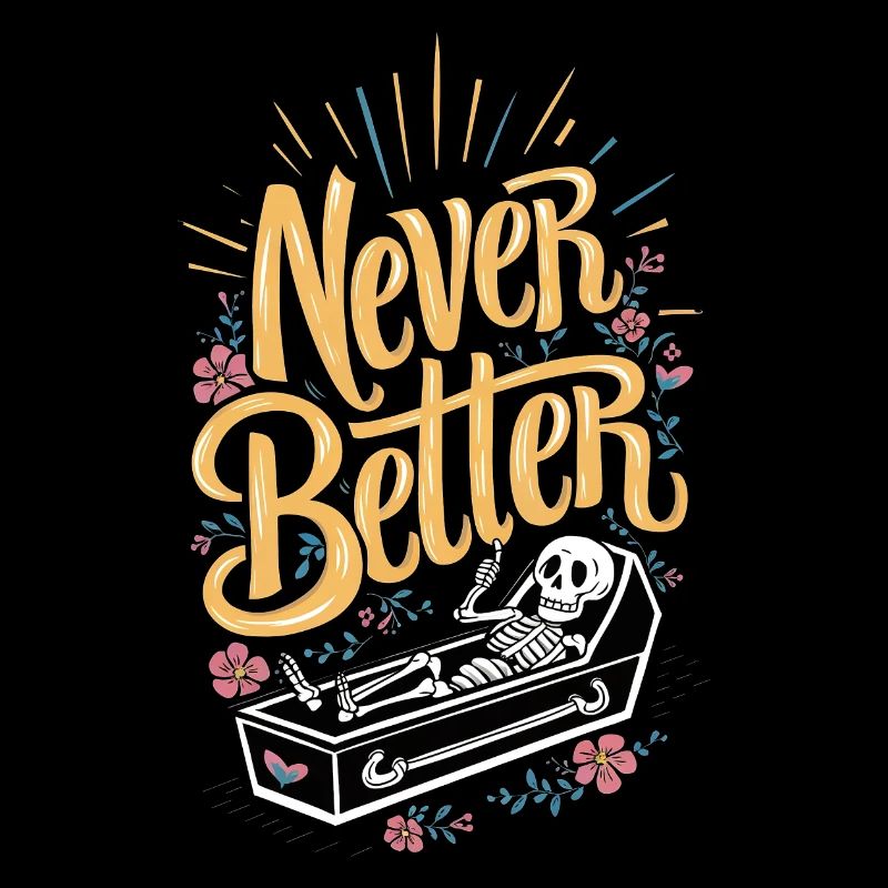 Feeling dead inside? Never better Skeletal Humor