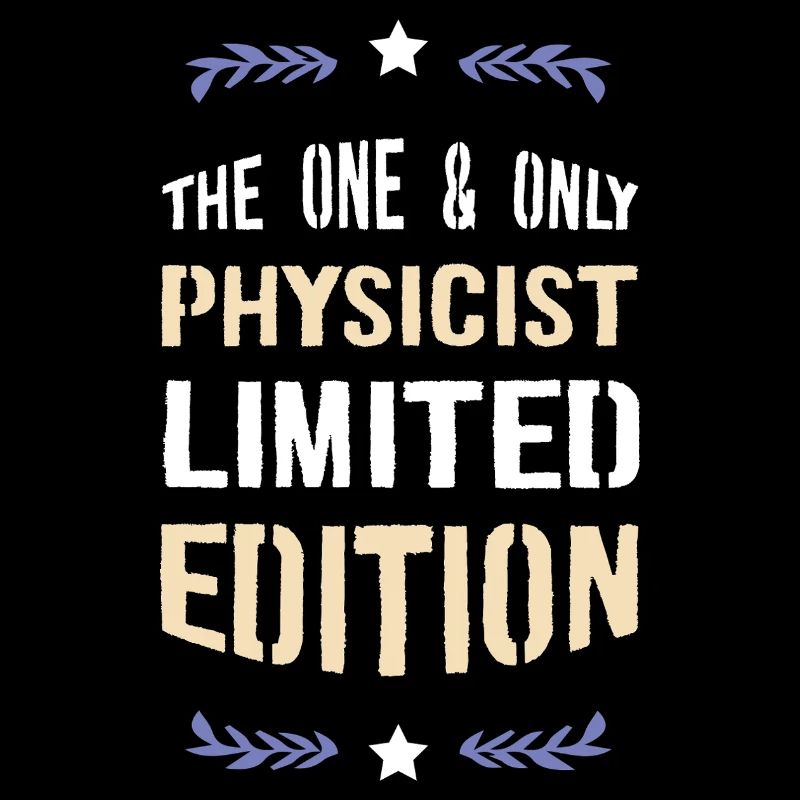 Seule édition limitée Physicien