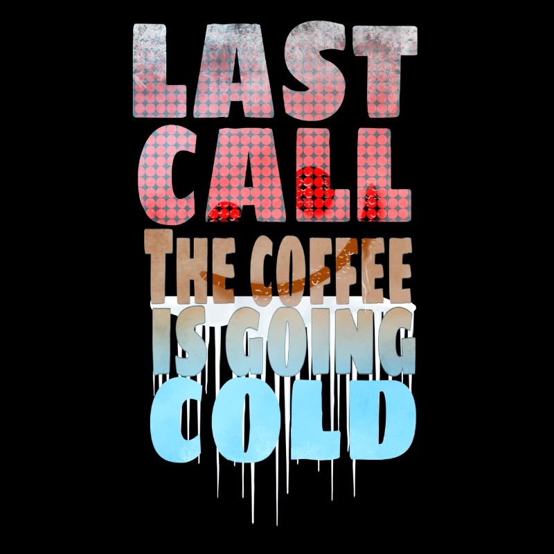 Kaffee Spruch - Dernier appel