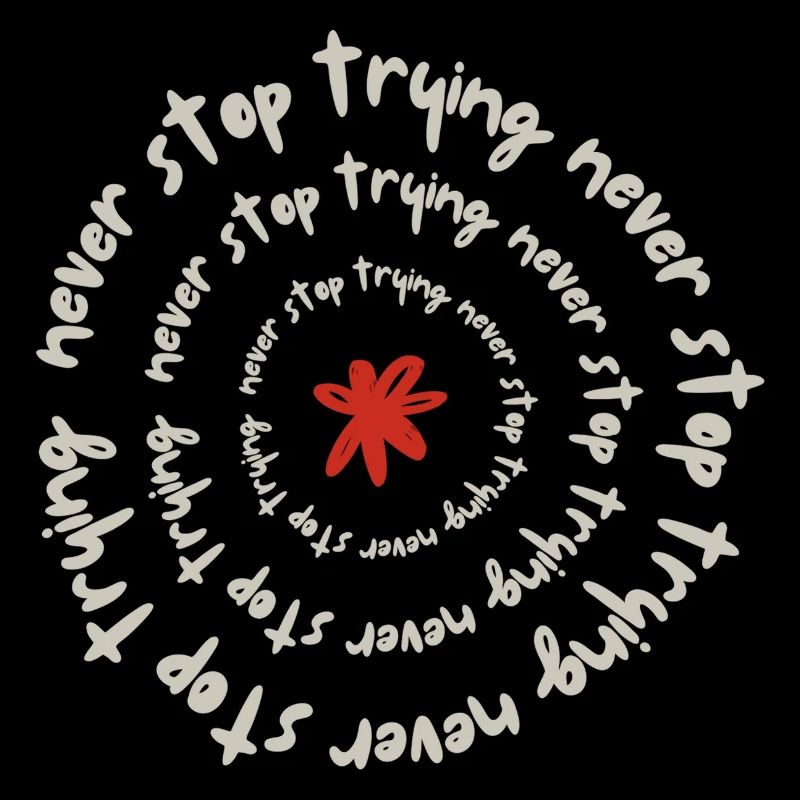 Never stop trying
