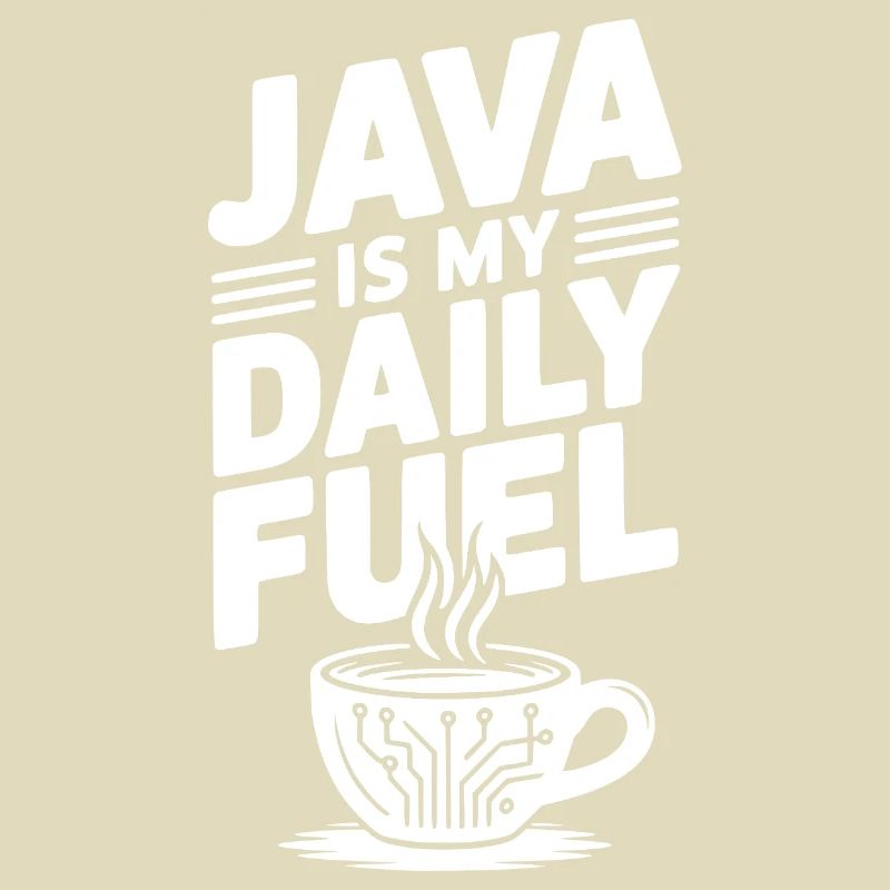 Java is My Daily Fuel