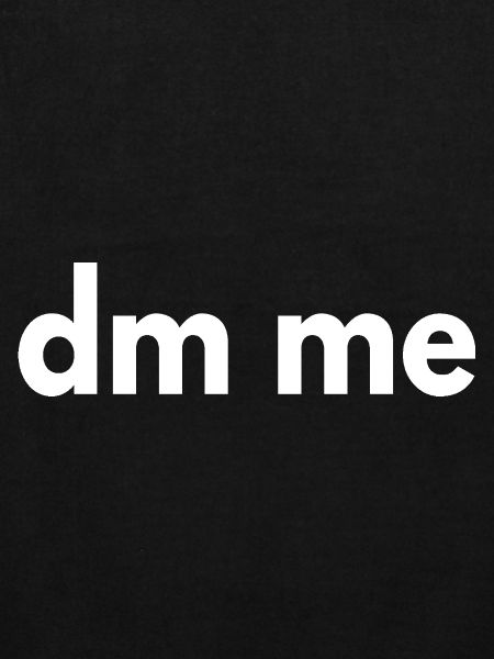 DM Me