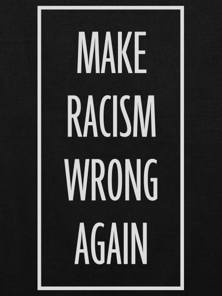 make racism wrong again