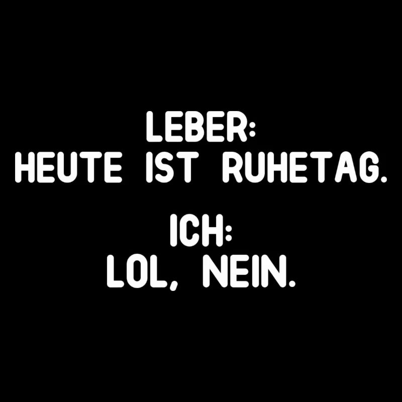 Leber hat Ruhetag
