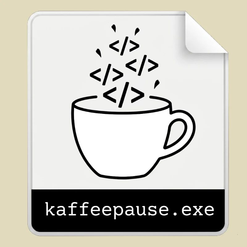 Kaffeepause.exe - IT Programmieren Informatik Code