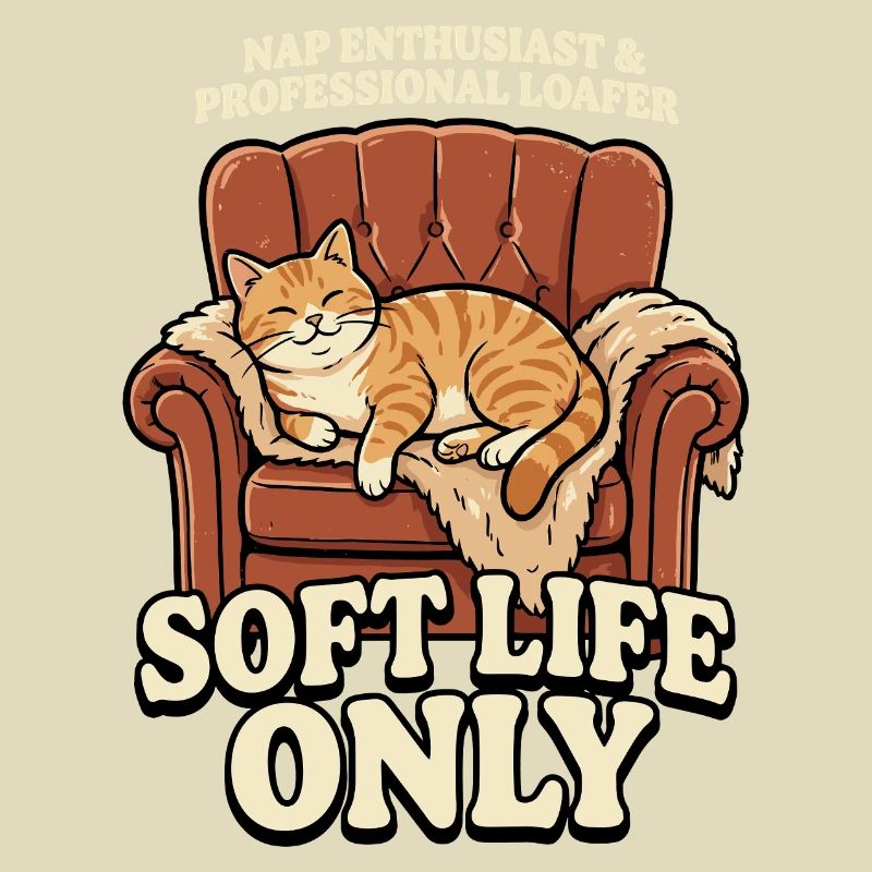 Sofa-Katze: Soft Life Only