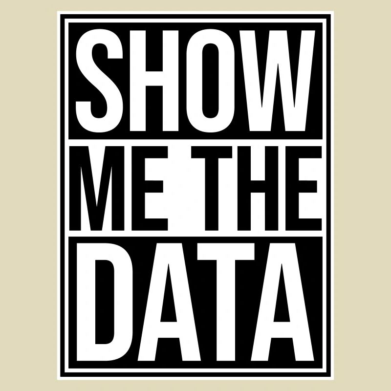 Show Me The Data Funny Nerd Analyst Sarcastic