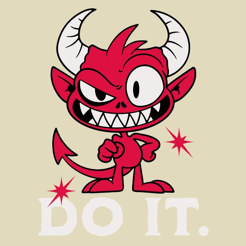 Do it. Cheeky Devil