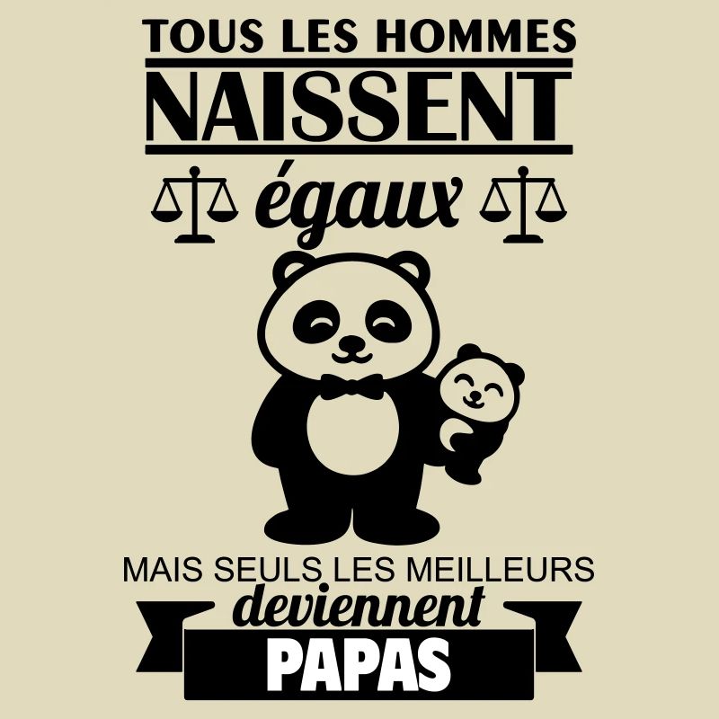 All men are born equal dads Dad