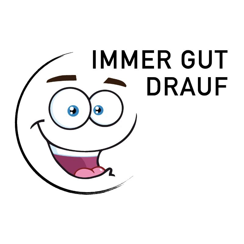 Immer gut drauf | smiley