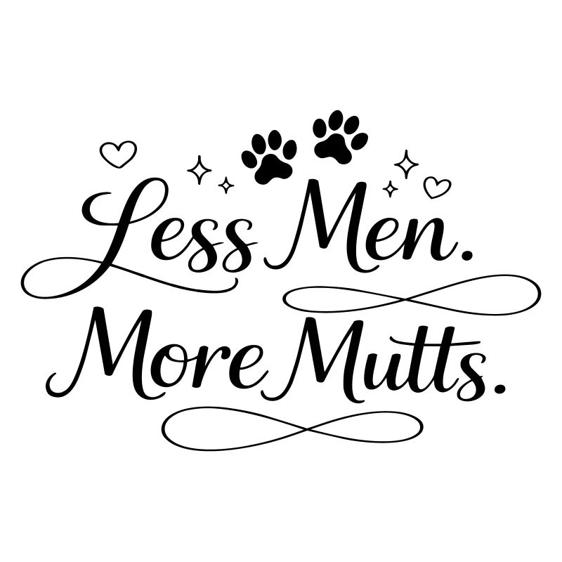 Less men. More mutts.