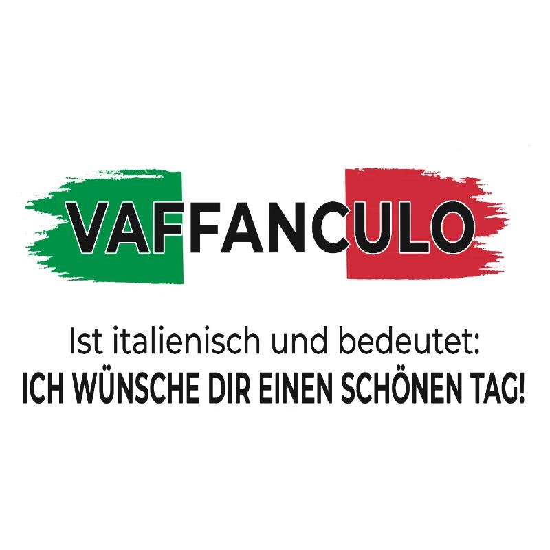 Vaffanculo – Ich wünsche dir einen schönen Tag
