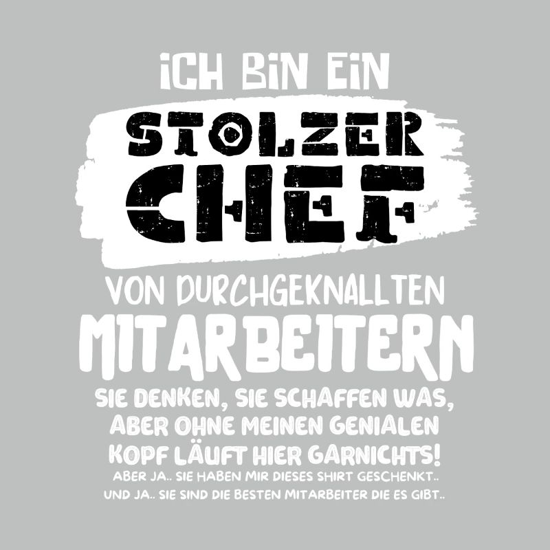 EIN STOLZER CHEF VON DURCHGEKNALLTEN MITARBEITERN