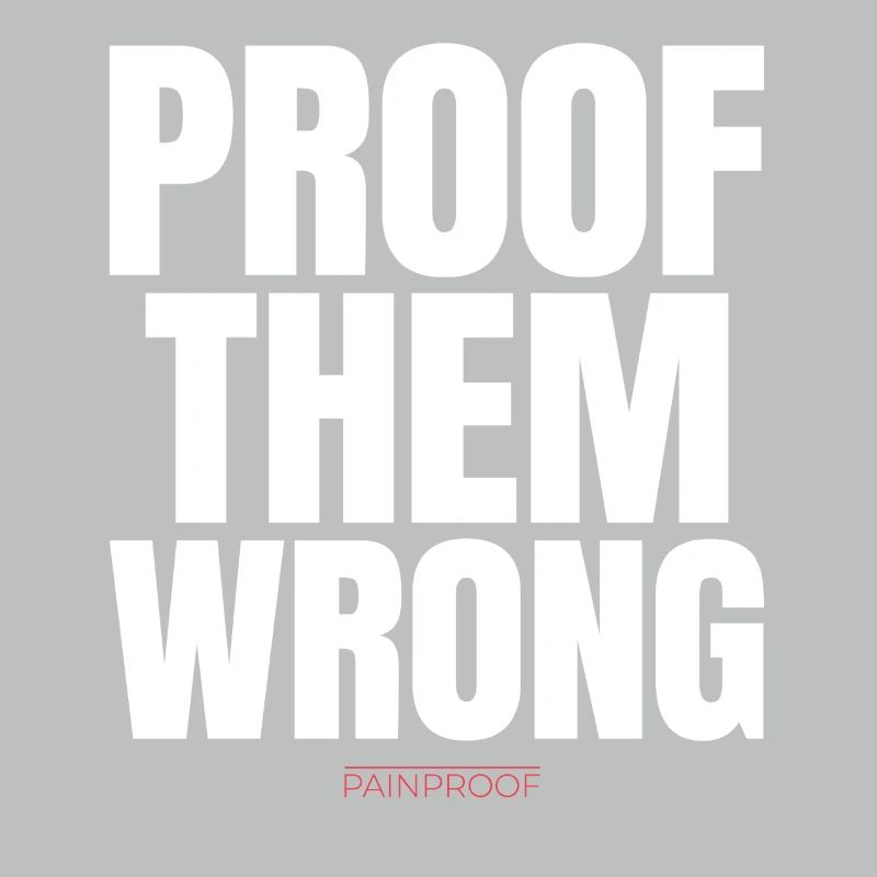 Proof Them Wrong 