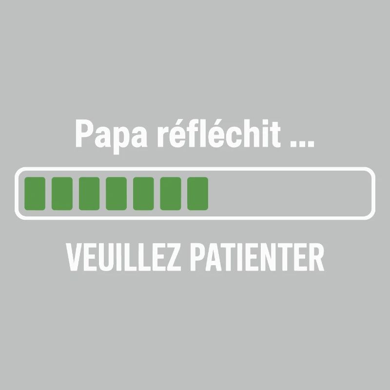 Daddy thinks please wait humor dad