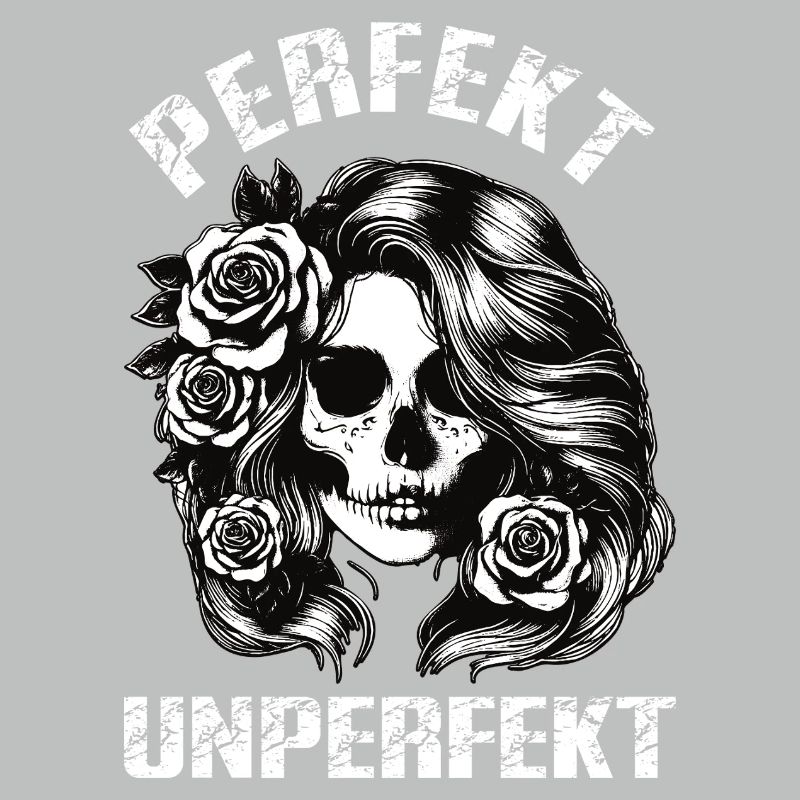 Perfekt Unperfekt Skull Roses Gothic Design