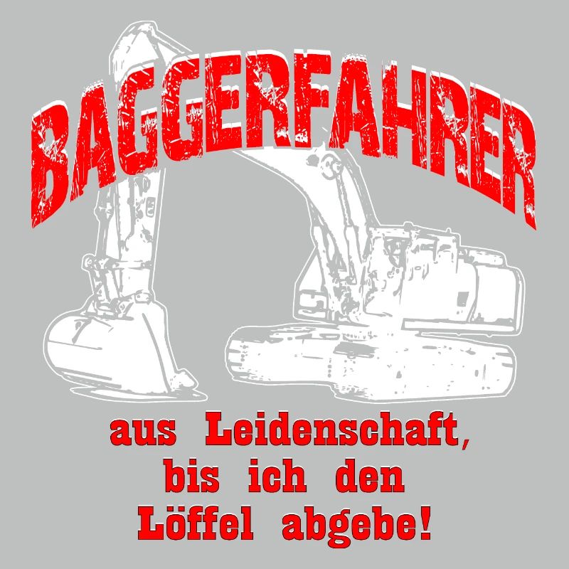 Baggerfahrer Leidenschaft Bagger