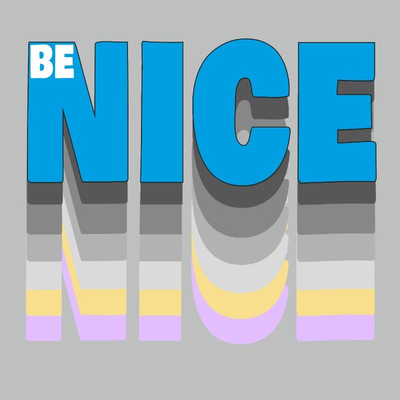 Be nice
