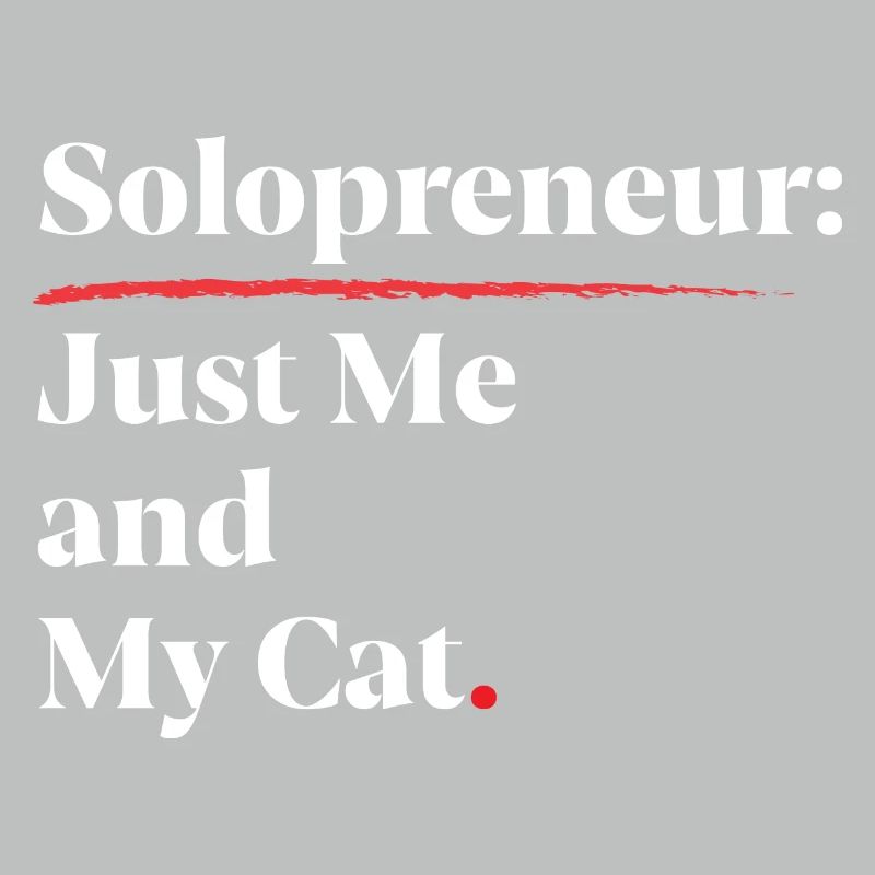 Solopreneur : Juste moi et mon chat [Blanc]