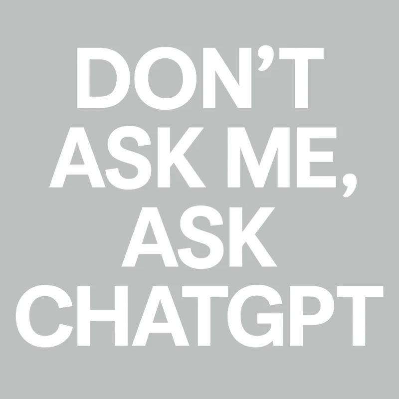 Ne me demandez pas, demandez à ChatGPT