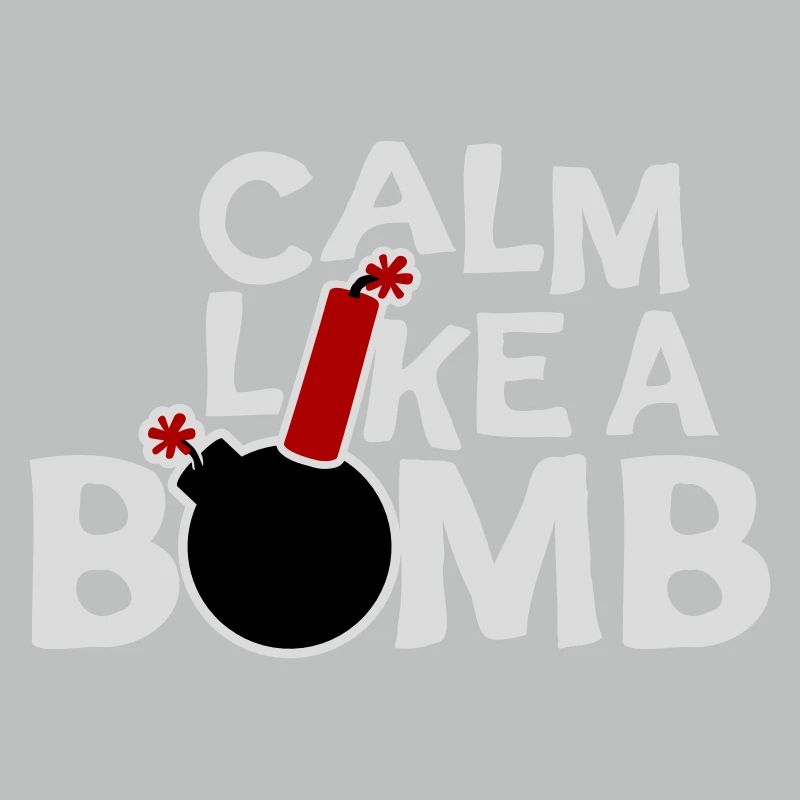 Calm Like Bomb Paradox Ironie Humor Explosiv Witz