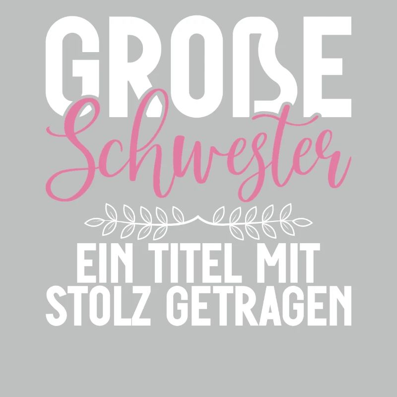 Grosse Schwester Ein Titel Mit Stolz Getragen