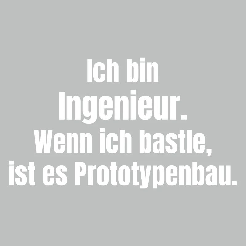 Engineer Prototype Construction Saying