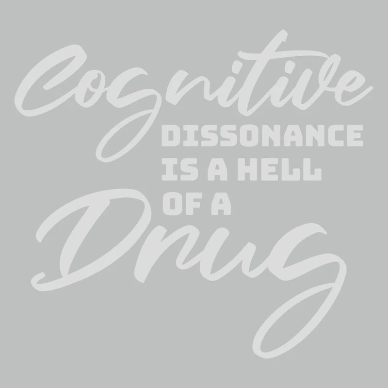 La dissonance cognitive est un sacré dicton.