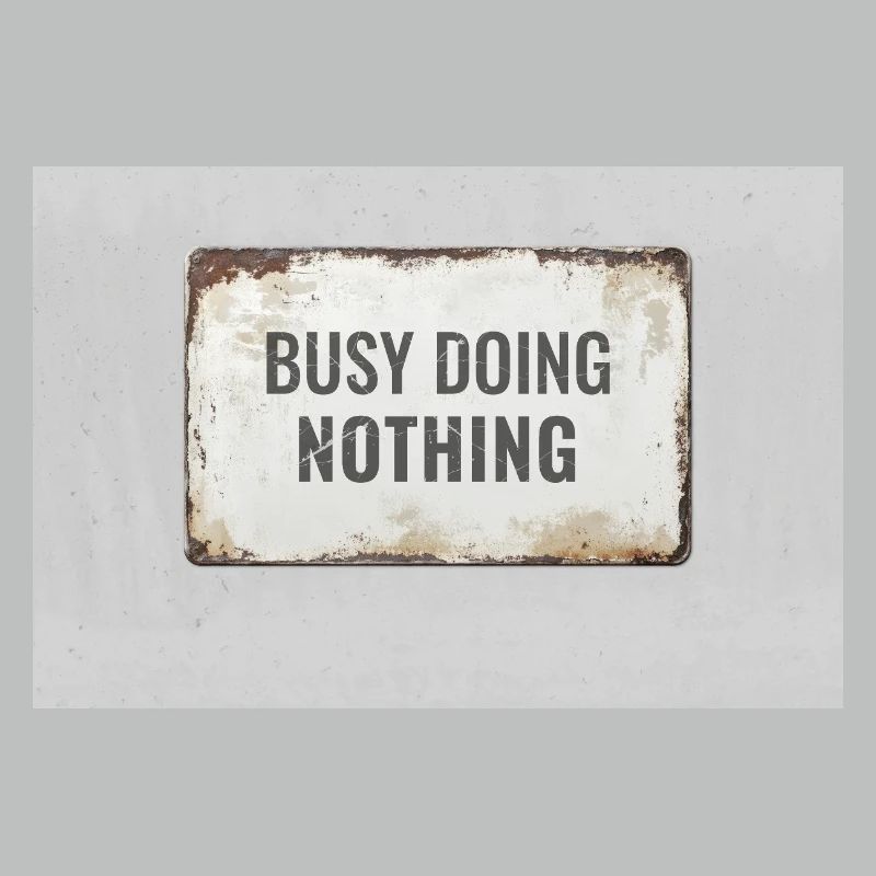 Busy Doing Nothing – Ironisches Statement Poster